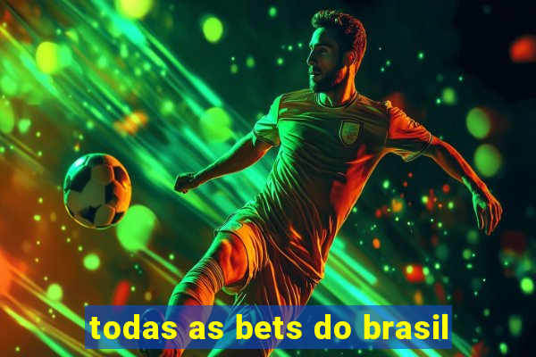 todas as bets do brasil